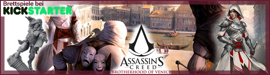 Brettspiele bei Kickstarter: Assassin's Creed - Brotherhood of Venice