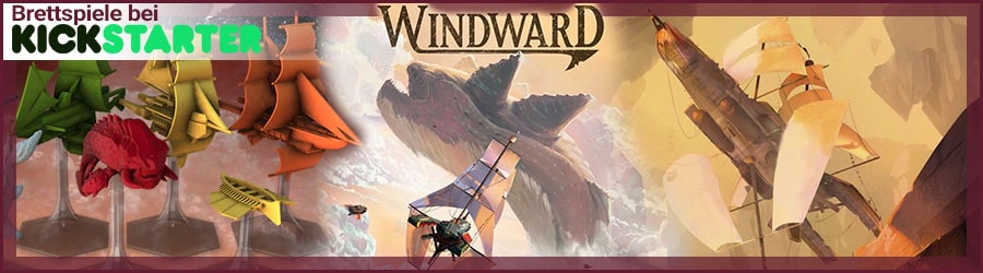 Brettspiele bei Kickstarter: Windward