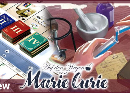 Auf den Wegen von Marie Curie - Brettspiel Review