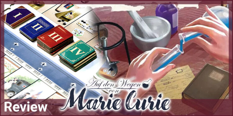 Auf den Wegen von Marie Curie - Brettspiel Review