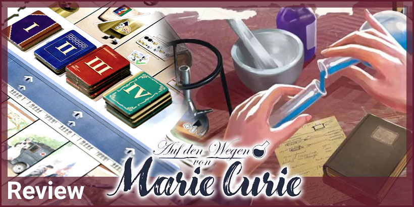 Auf den Wegen von Marie Curie - Brettspiel Review