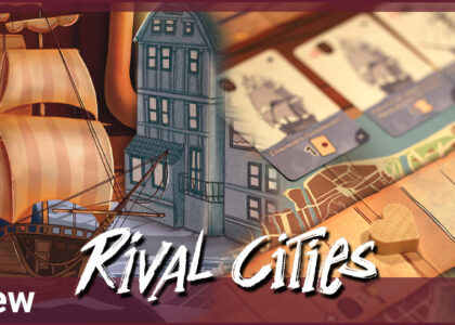 Rival Cities - Brettspiel Review